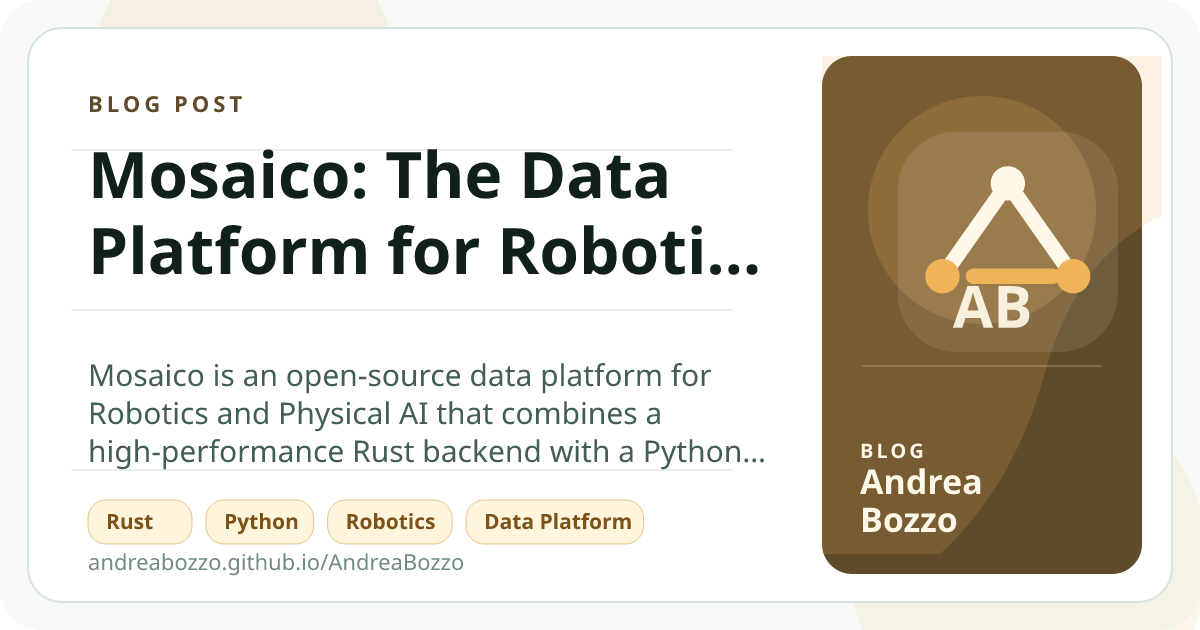 Mosaico: The Data Platform for Robotics and Physical AI Written in Rust ...